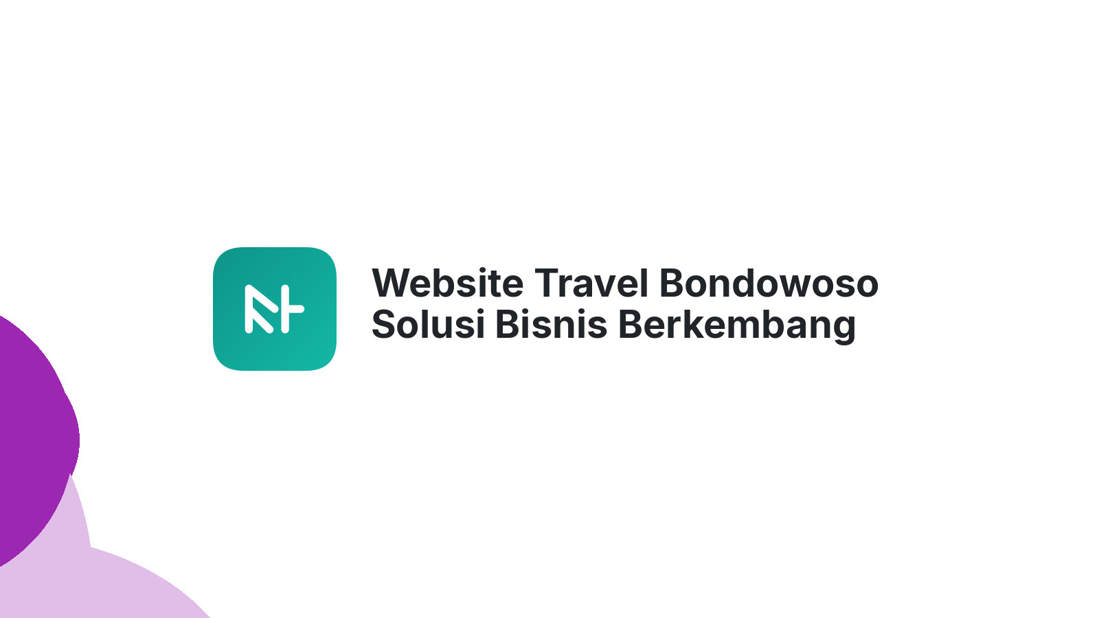 Website Travel Bondowoso Solusi Bisnis Berkembang