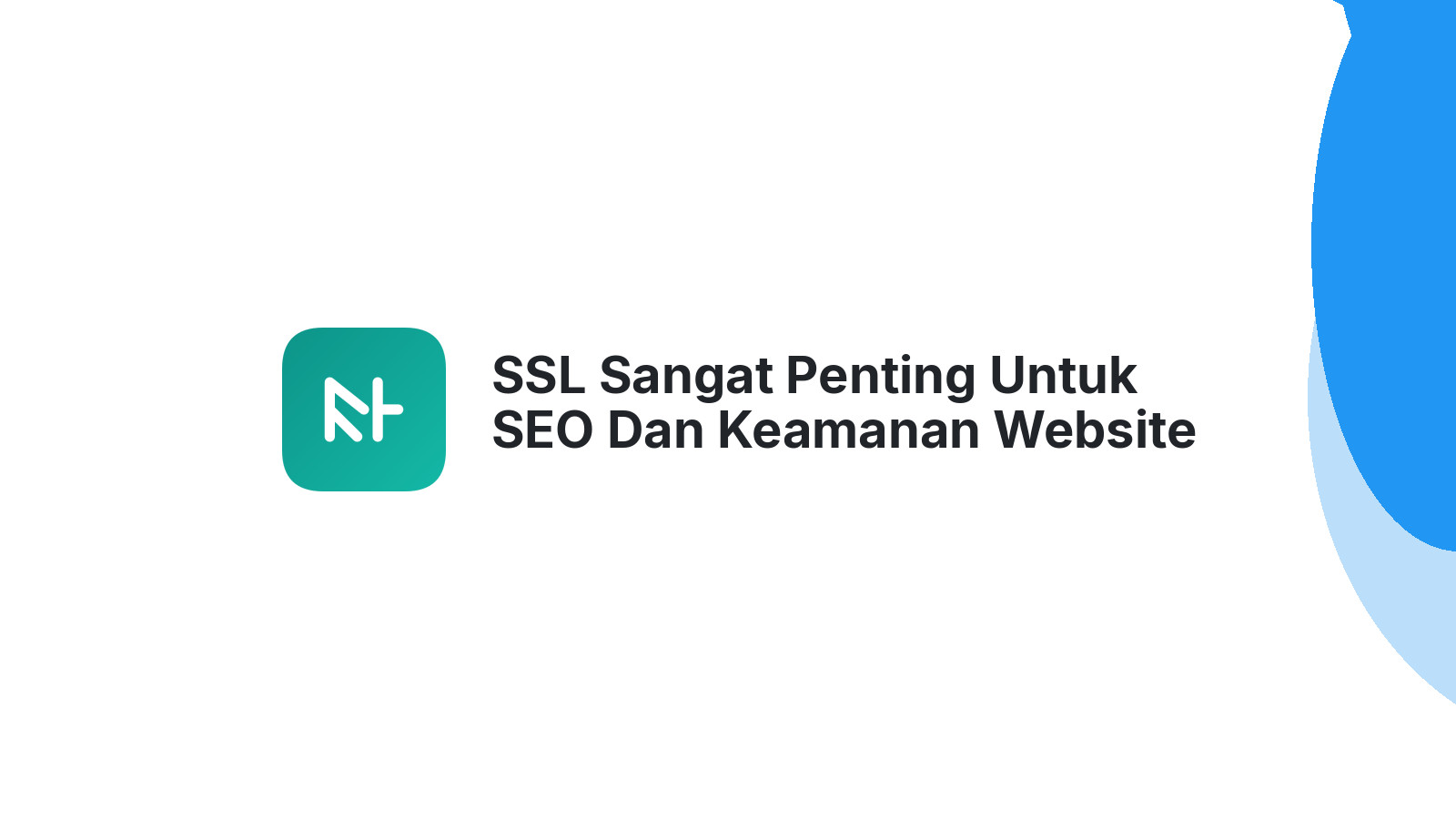 SSL Sangat Penting Untuk SEO Dan Keamanan Website