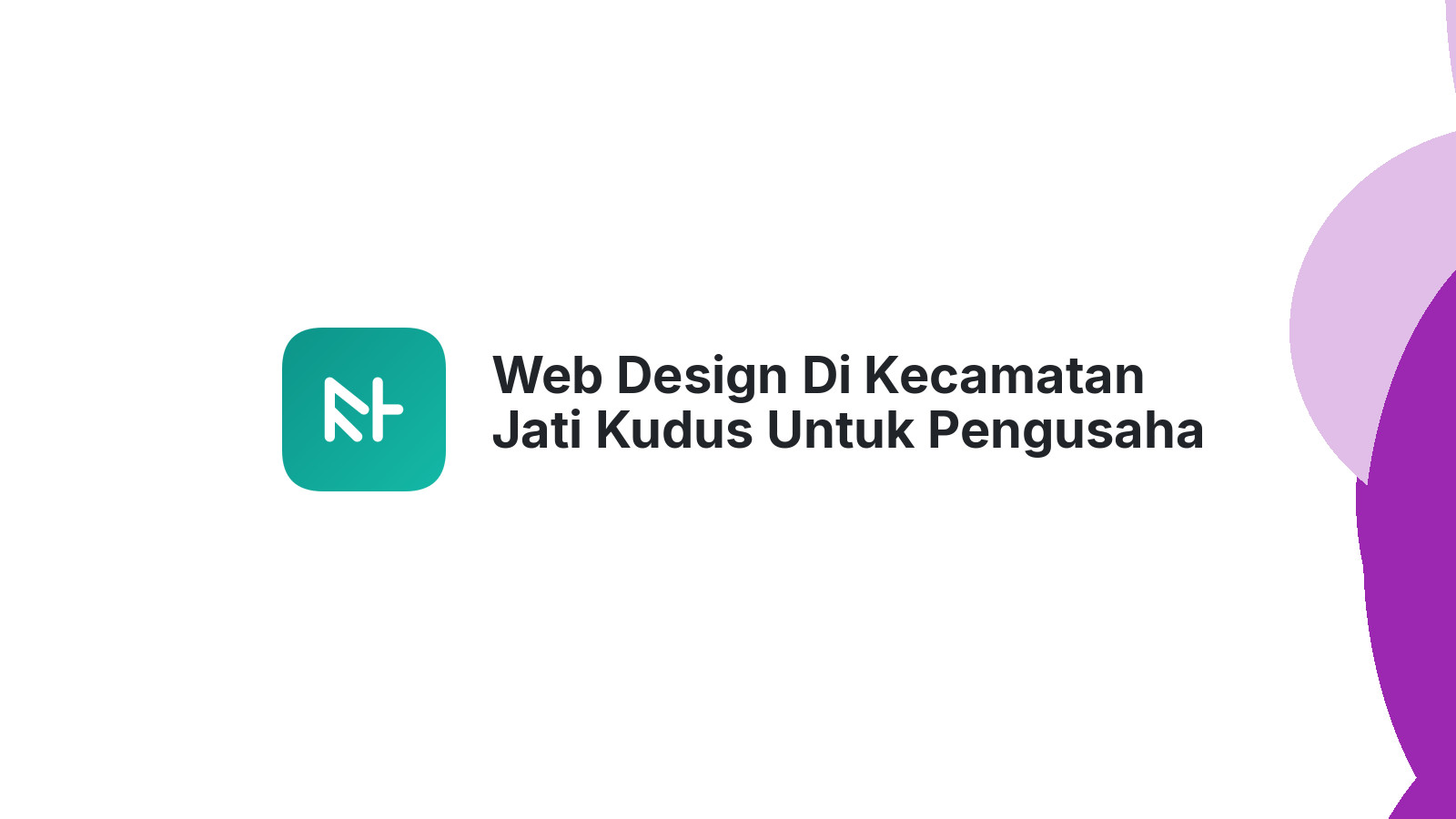 Web Design Di Kecamatan Jati Kudus Untuk Pengusaha Online