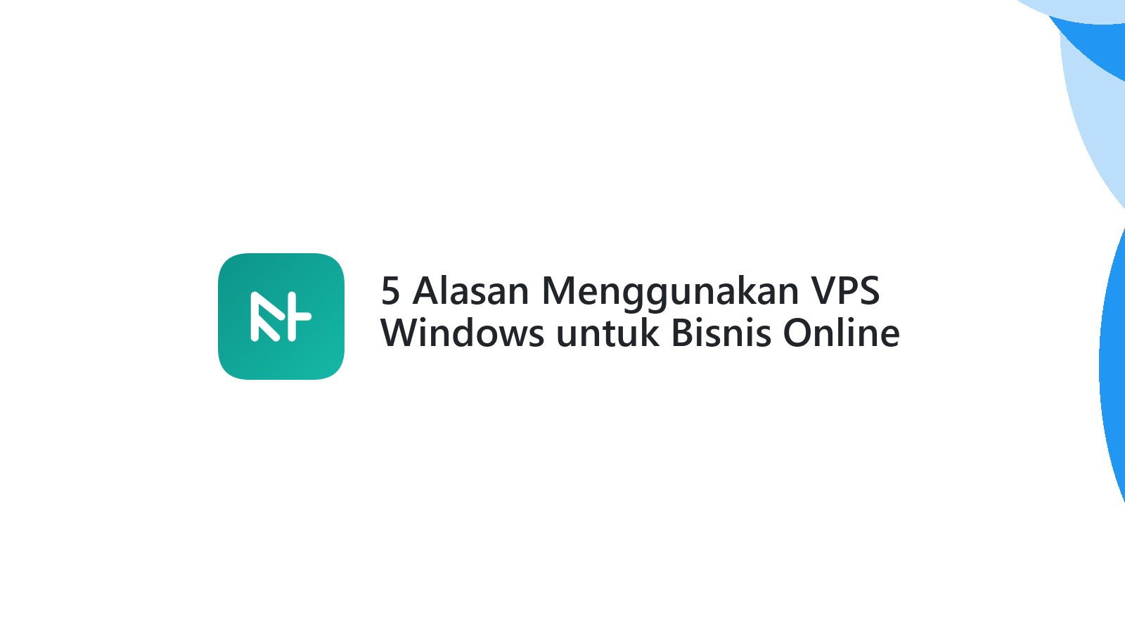 5 Alasan Menggunakan VPS Windows untuk Bisnis Online Anda