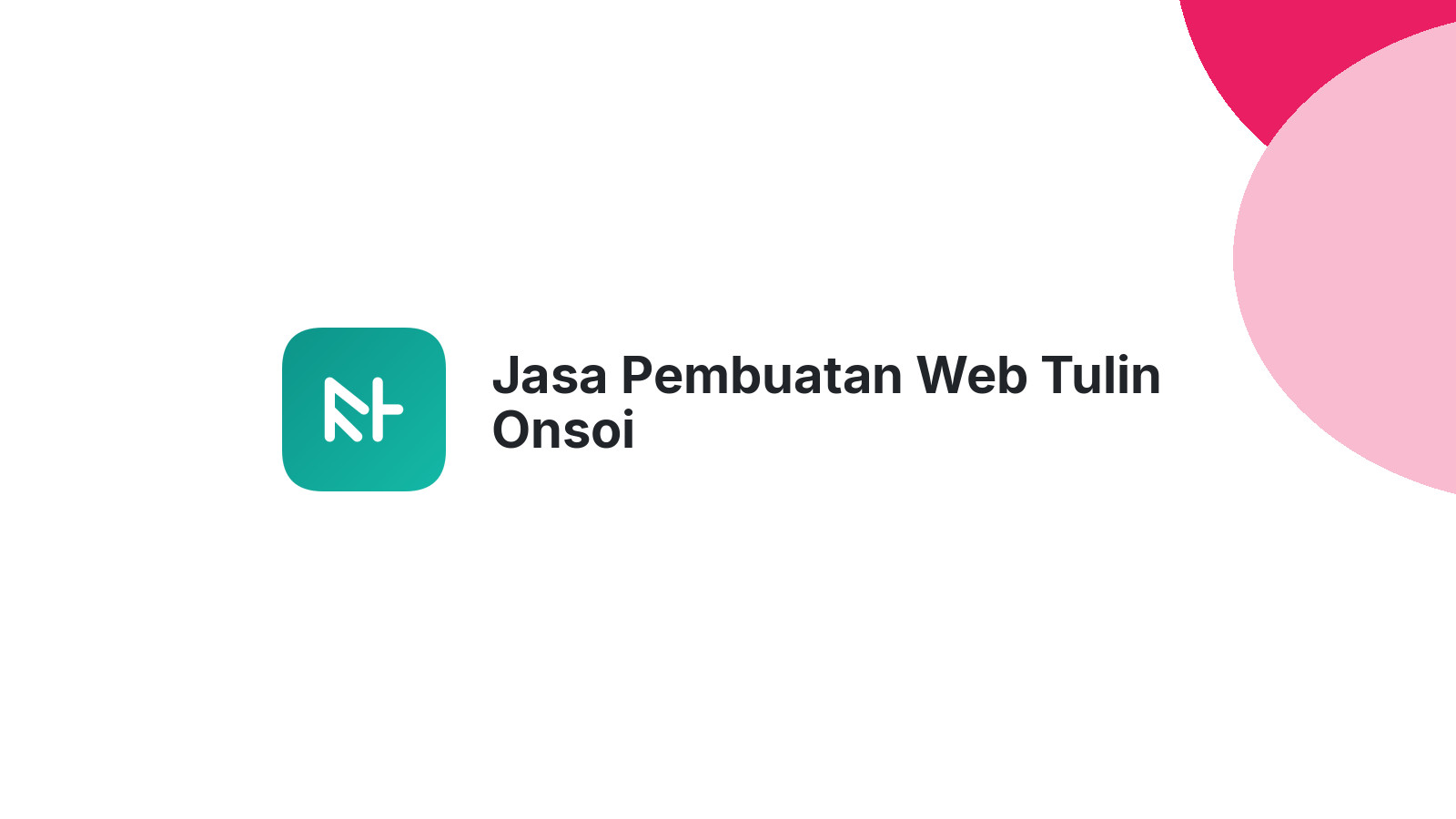 Jasa Pembuatan Web Tulin Onsoi