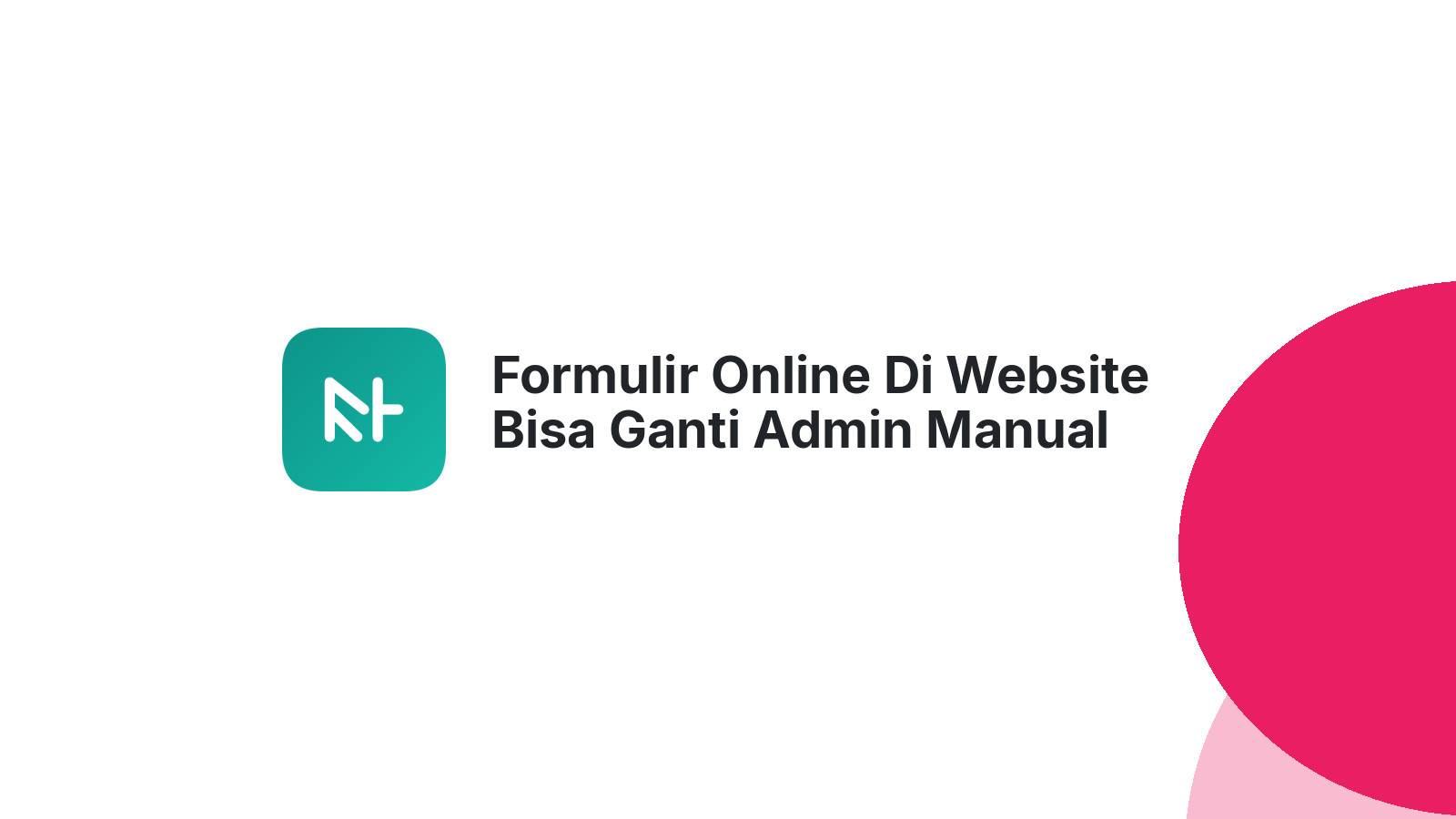 Formulir Online Di Website Bisa Ganti Admin Manual