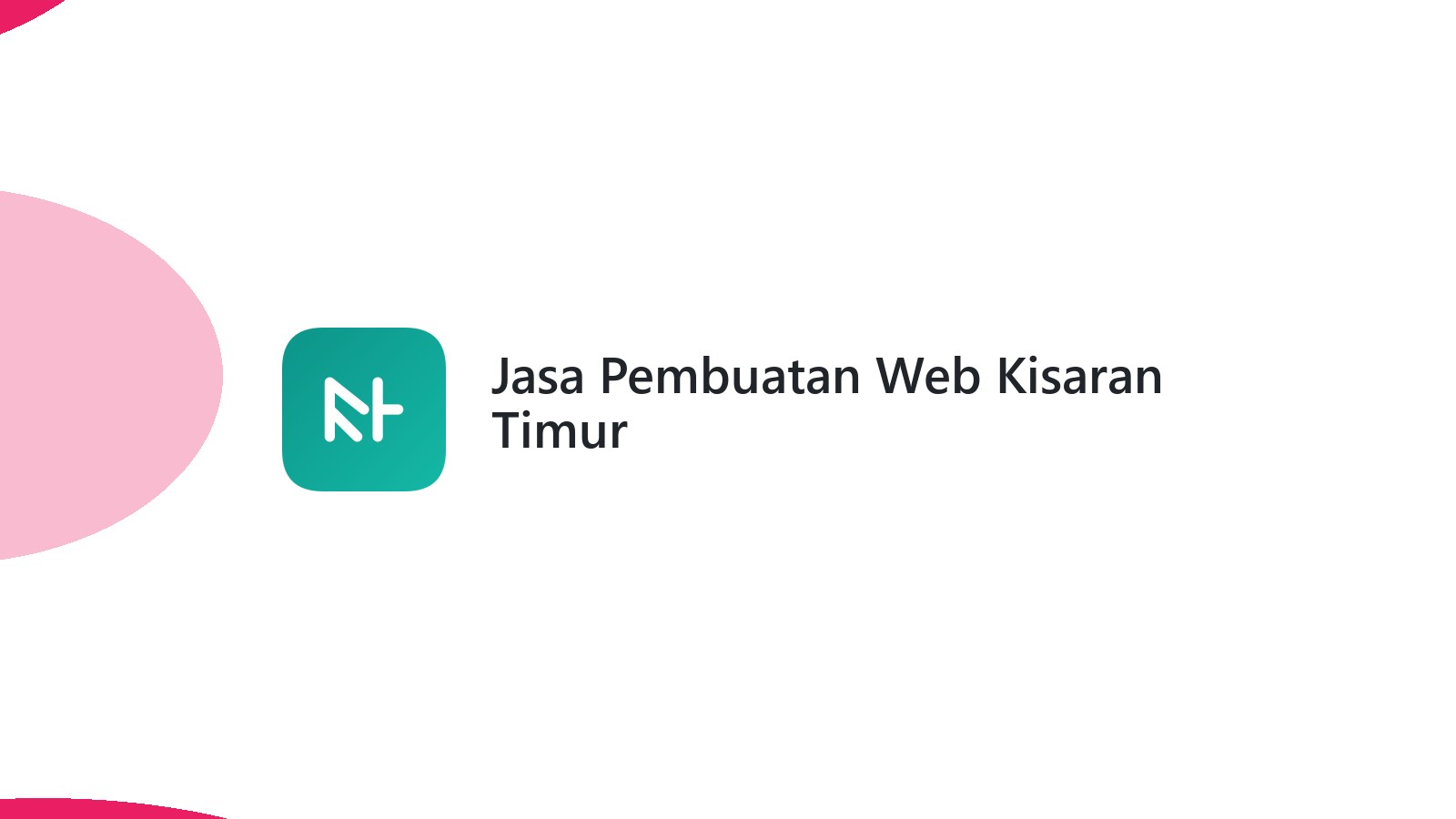 Jasa Pembuatan Web Kisaran Timur