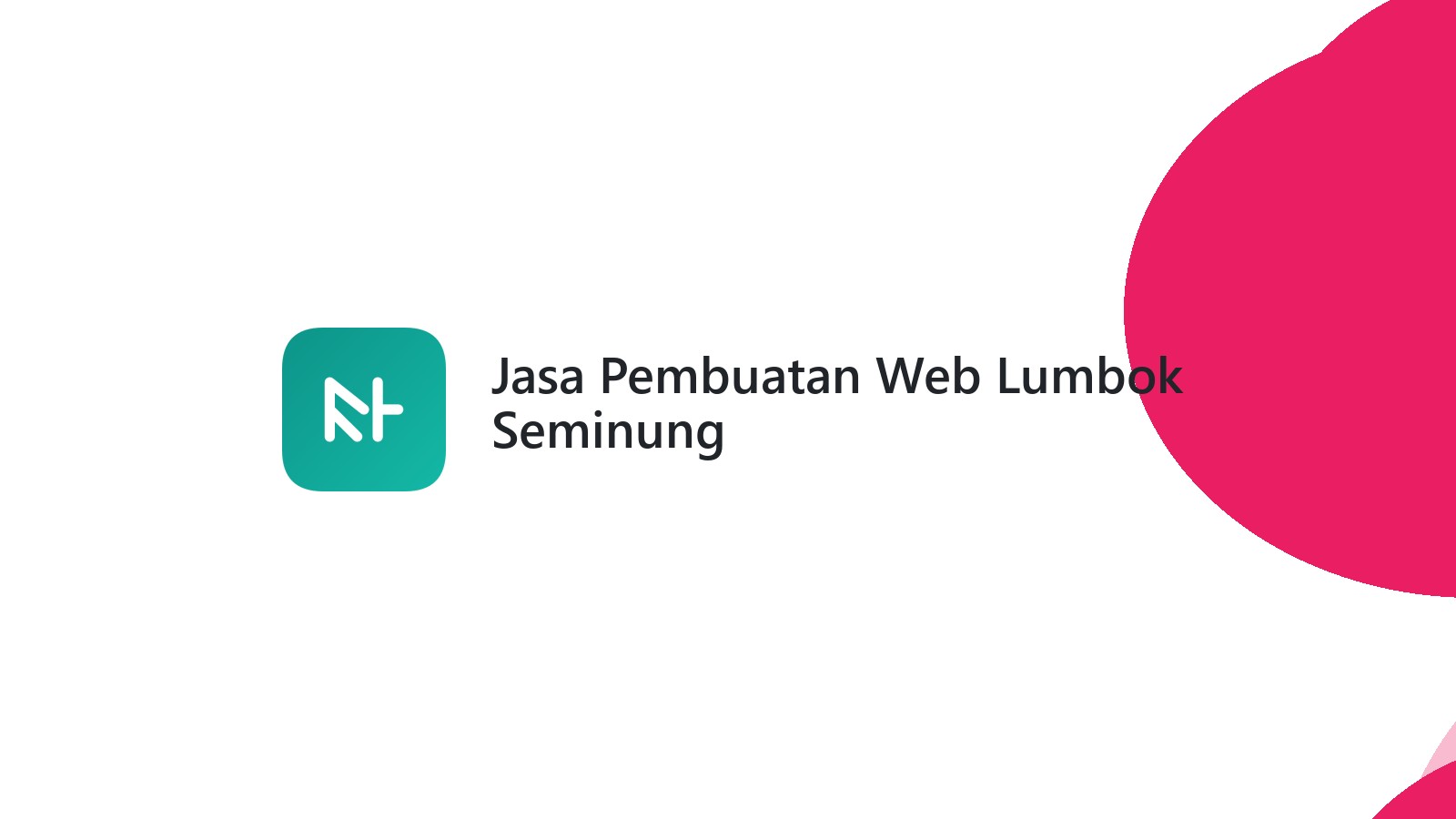 Jasa Pembuatan Web Lumbok Seminung