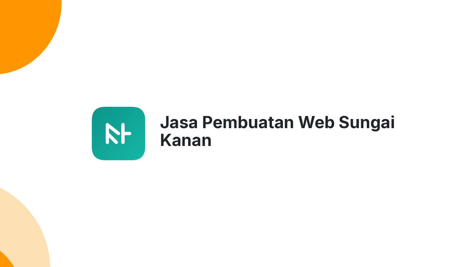 Jasa Pembuatan Web Sungai Kanan