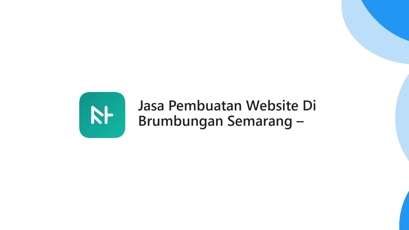 Jasa Pembuatan Website Di Brumbungan Semarang ΓÇô Solusi Digital Bisnis Lokal