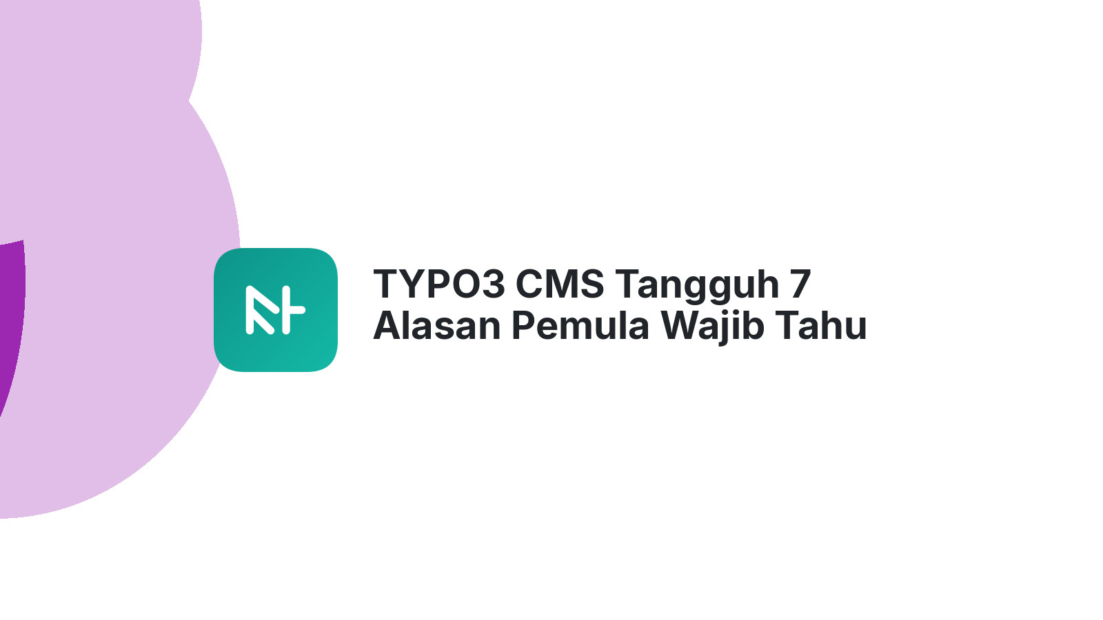 TYPO3 CMS Tangguh 7 Alasan Pemula Wajib Tahu
