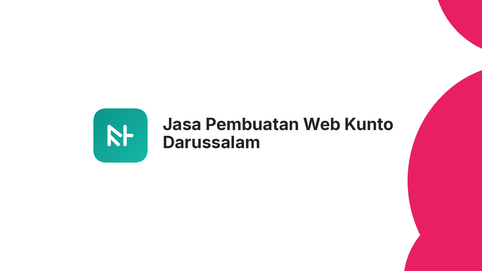 Jasa Pembuatan Web Kunto Darussalam