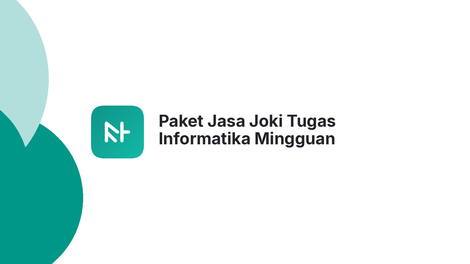 Paket Jasa Joki Tugas Informatika Mingguan