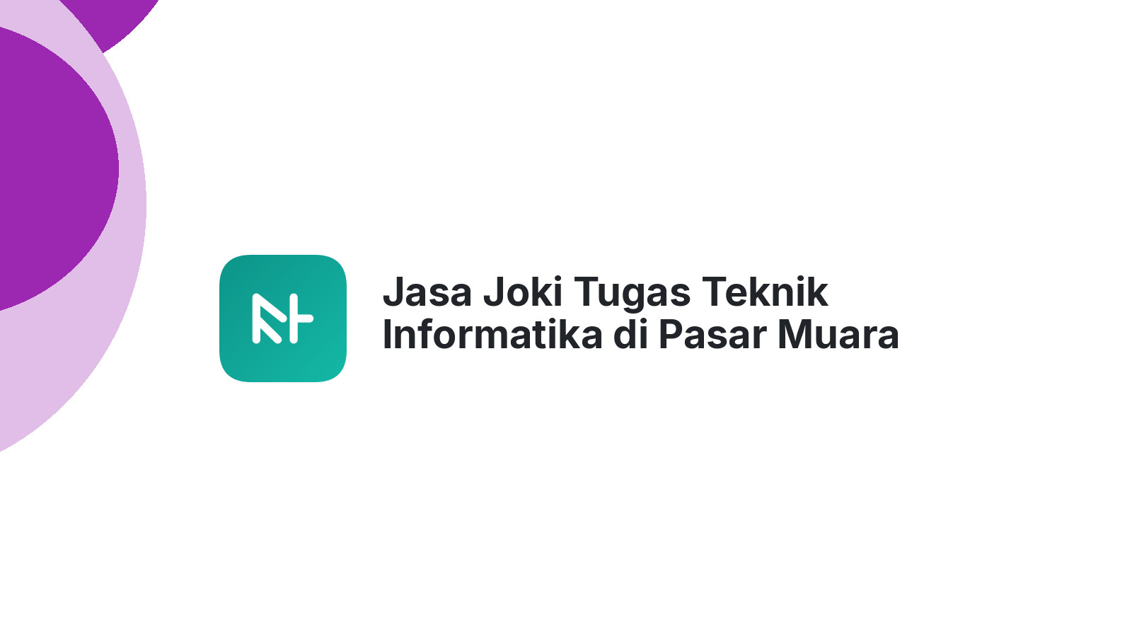 Jasa Joki Tugas Teknik Informatika di Pasar Muara Bungo