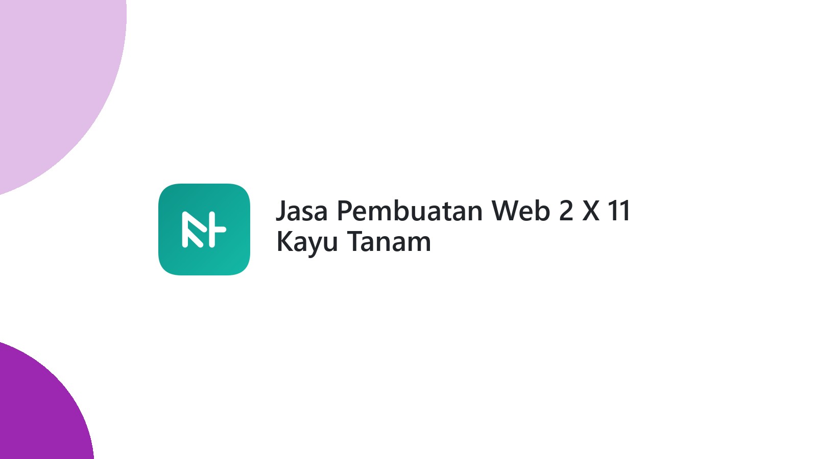 Jasa Pembuatan Web 2 X 11 Kayu Tanam