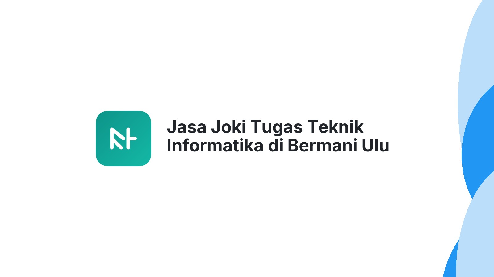 Jasa Joki Tugas Teknik Informatika di Bermani Ulu