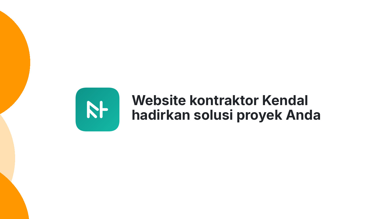 Website kontraktor Kendal hadirkan solusi proyek Anda