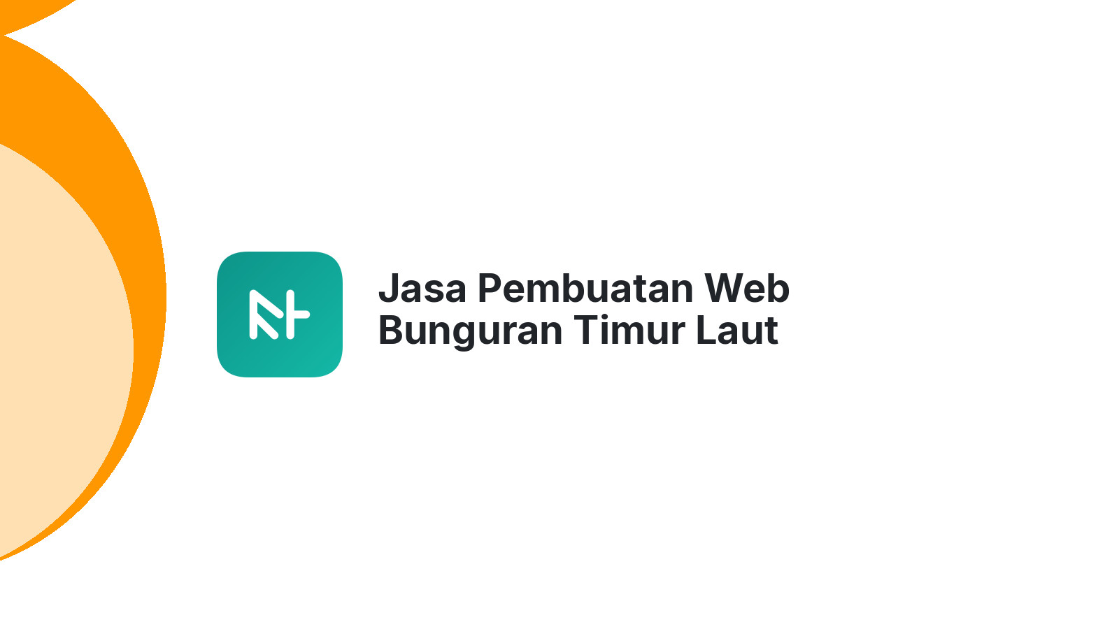 Jasa Pembuatan Web Bunguran Timur Laut