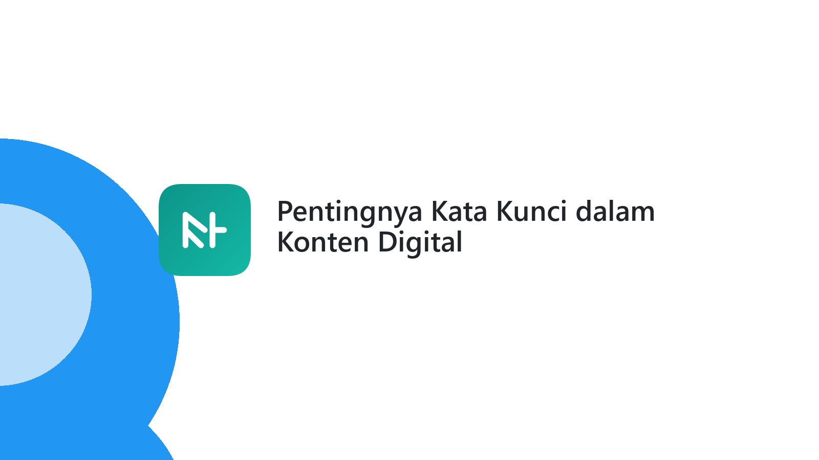Pentingnya Kata Kunci dalam Konten Digital