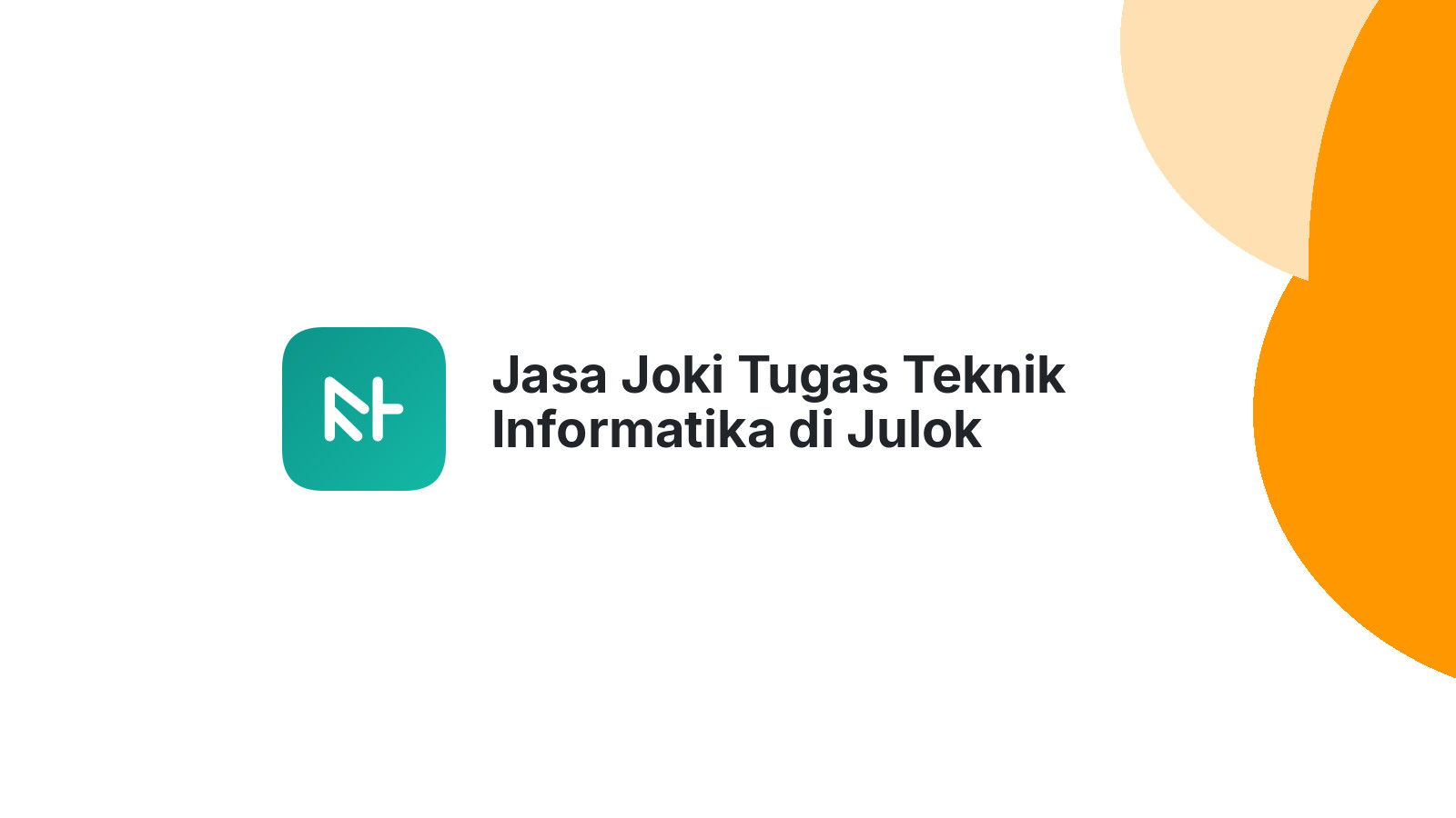 Jasa Joki Tugas Teknik Informatika di Julok
