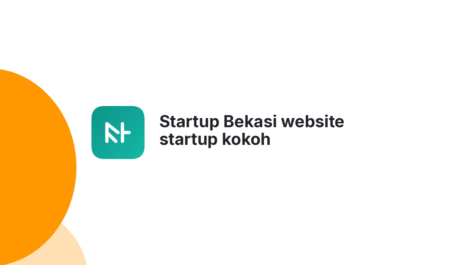 Startup Bekasi website startup kokoh mendatangkan klien 2026