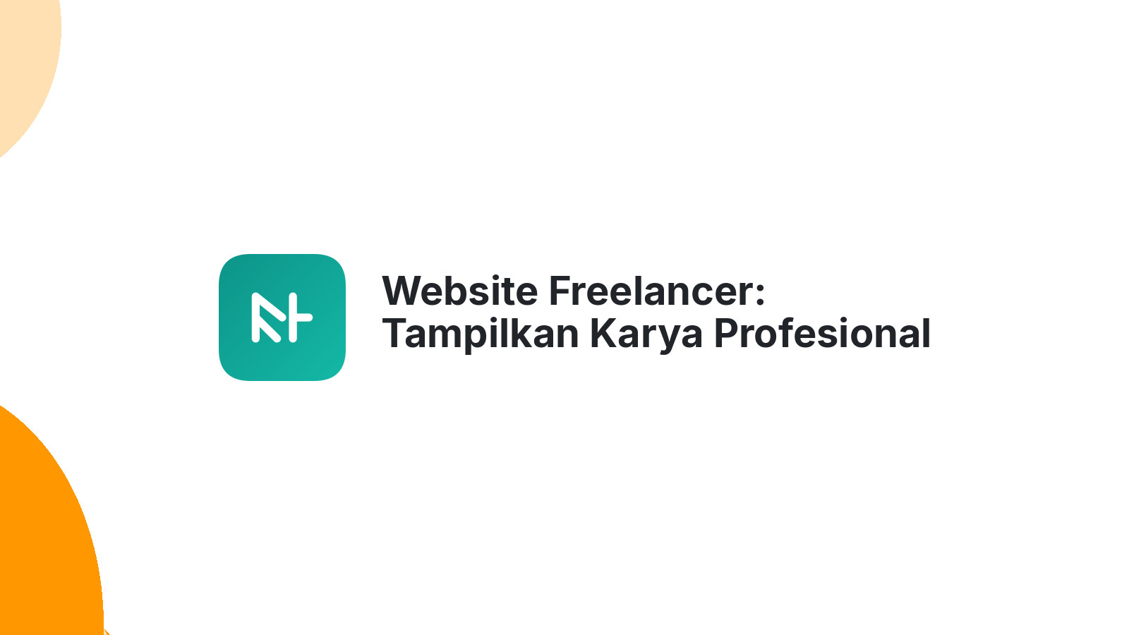 Website Freelancer: Tampilkan Karya Profesional Anda