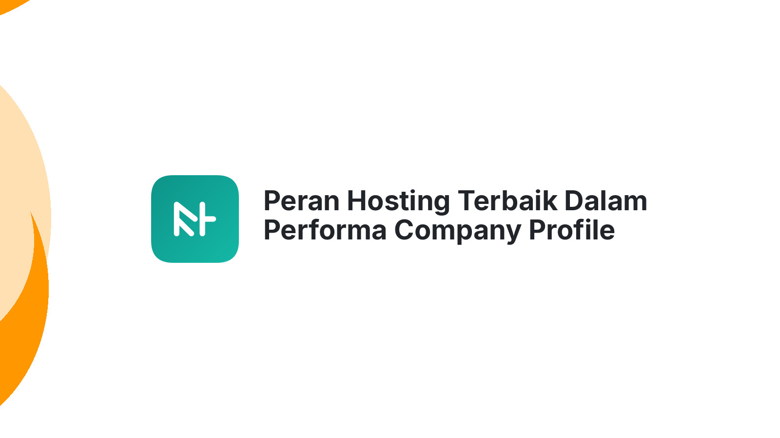 Peran Hosting Terbaik Dalam Performa Company Profile