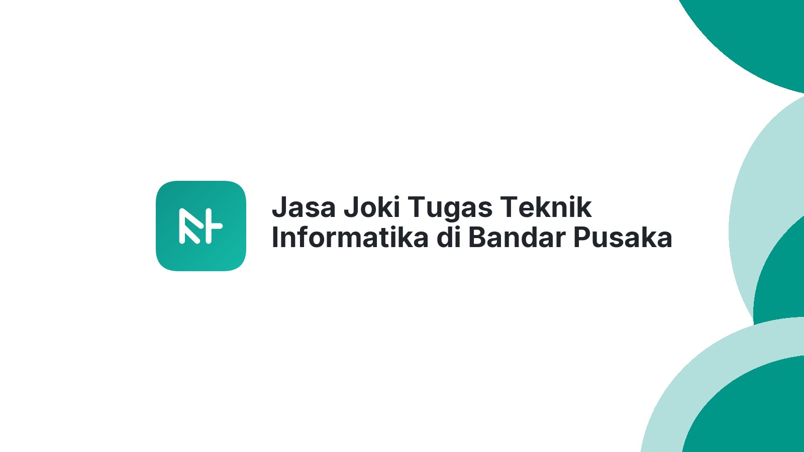 Jasa Joki Tugas Teknik Informatika di Bandar Pusaka