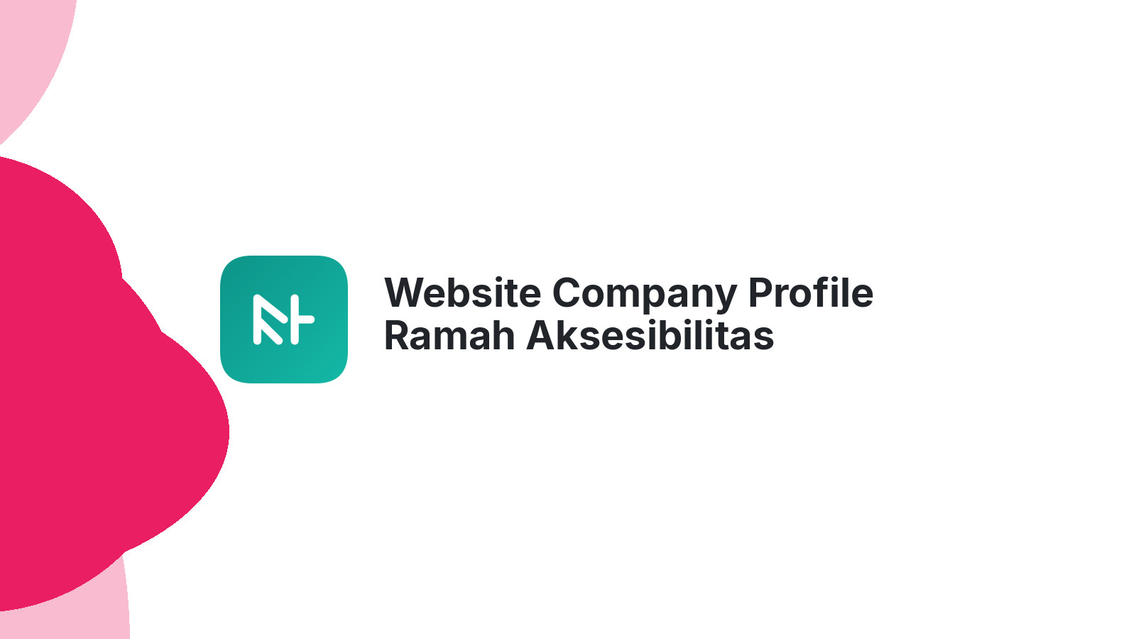 Website Company Profile Ramah Aksesibilitas (Disabilitas)