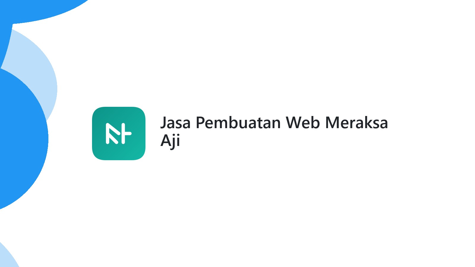 Jasa Pembuatan Web Meraksa Aji