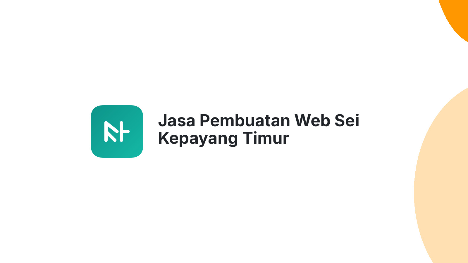 Jasa Pembuatan Web Sei Kepayang Timur