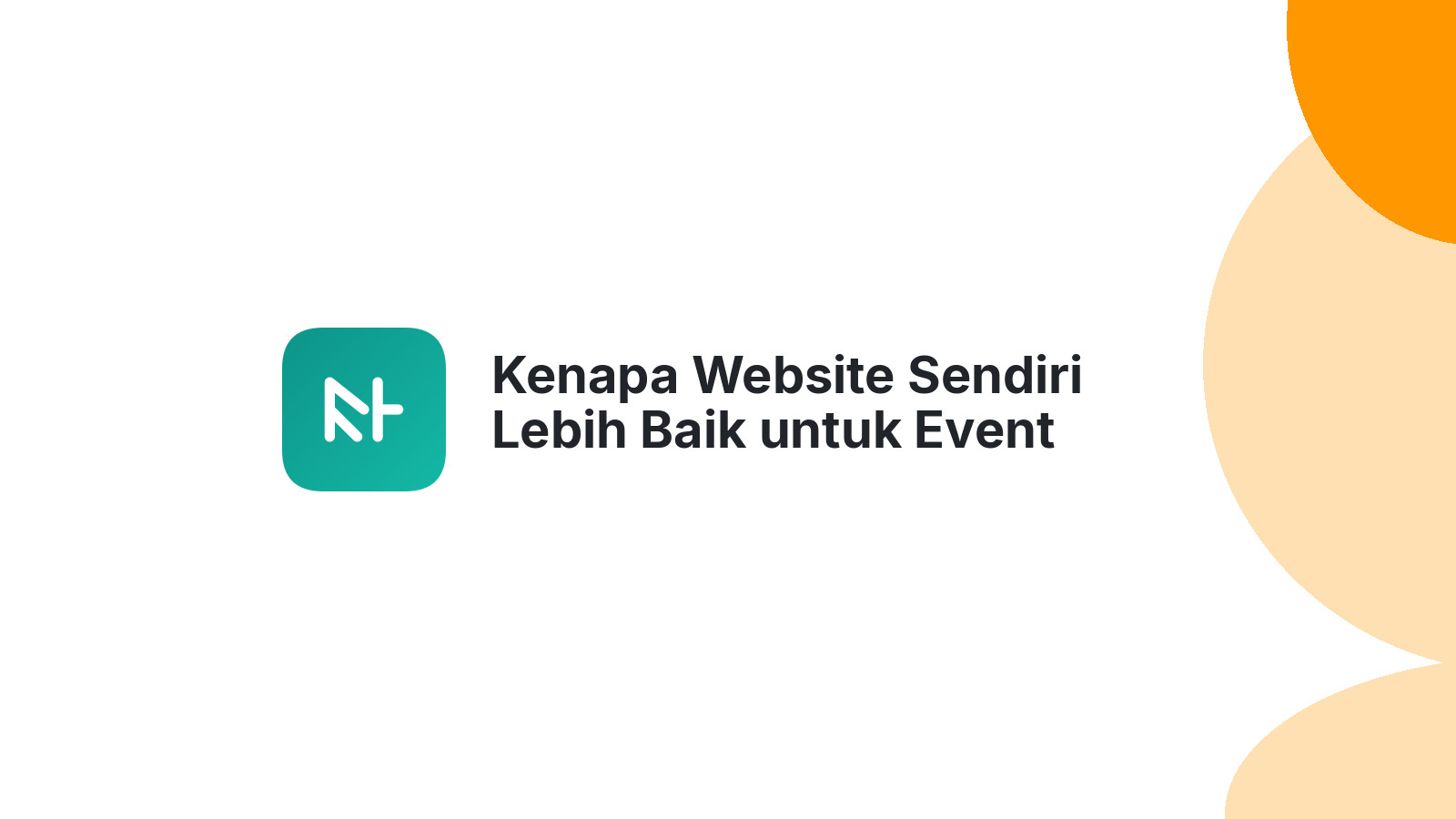 Kenapa Website Sendiri Lebih Baik untuk Event Organizer Dibanding Medsos 2026