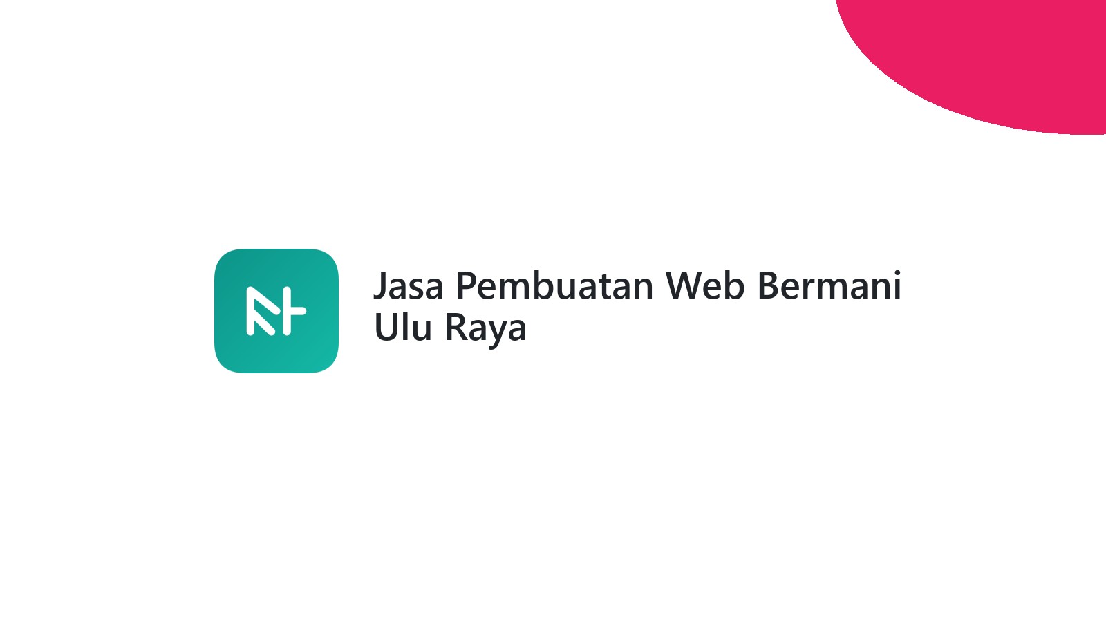 Jasa Pembuatan Web Bermani Ulu Raya