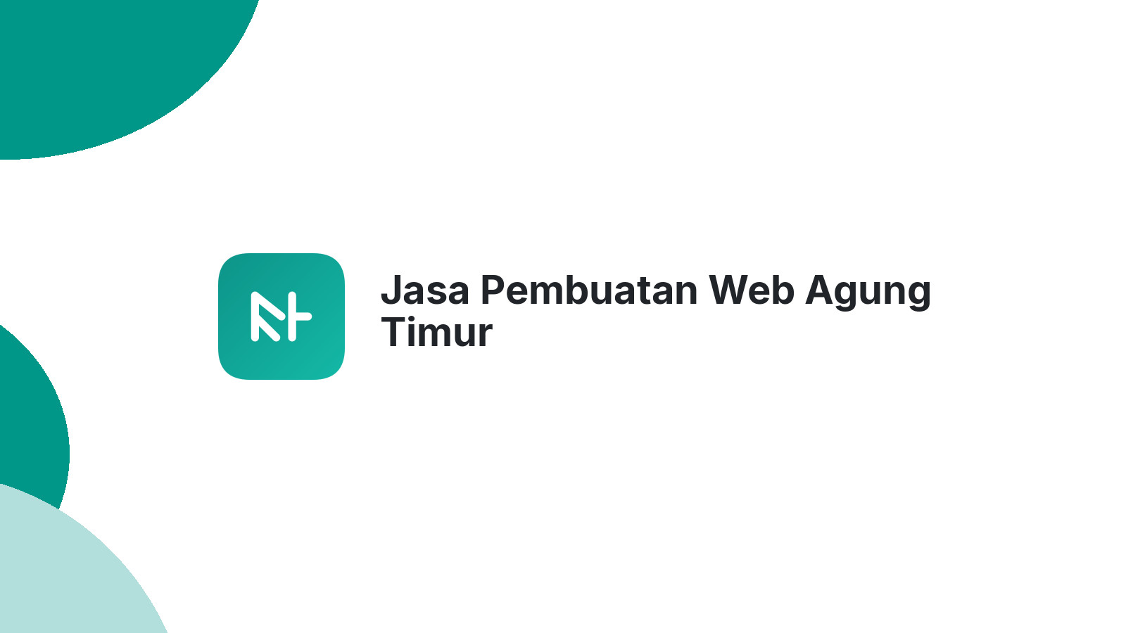 Jasa Pembuatan Web Agung Timur