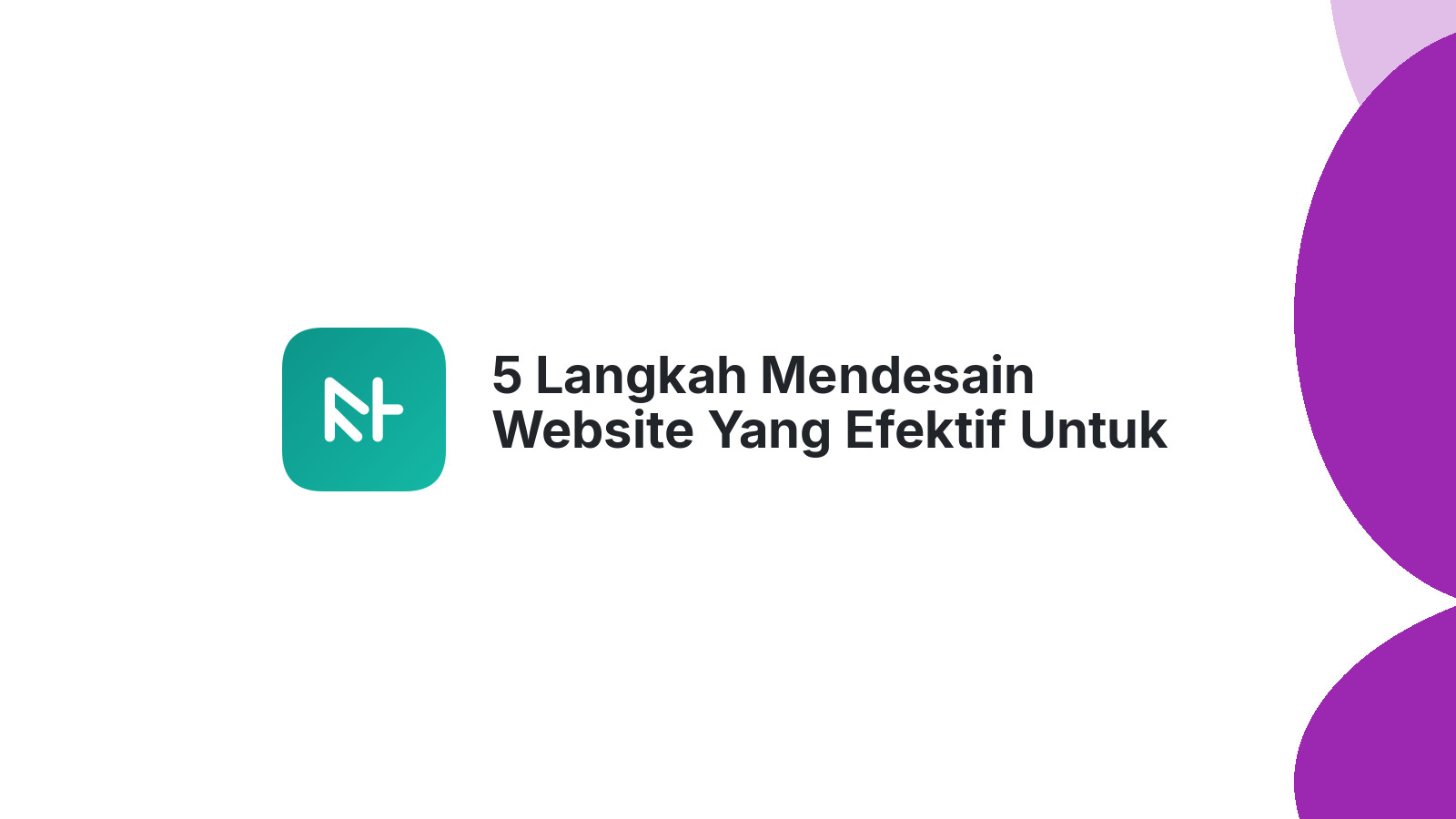 5 Langkah Mendesain Website Yang Efektif Untuk Bisnis Kecil