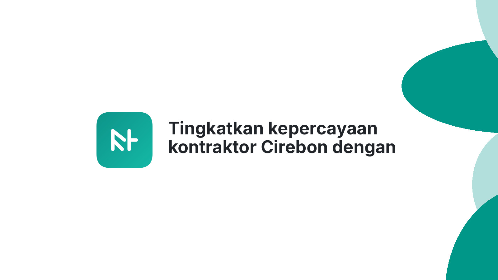 Tingkatkan kepercayaan kontraktor Cirebon dengan website profesional