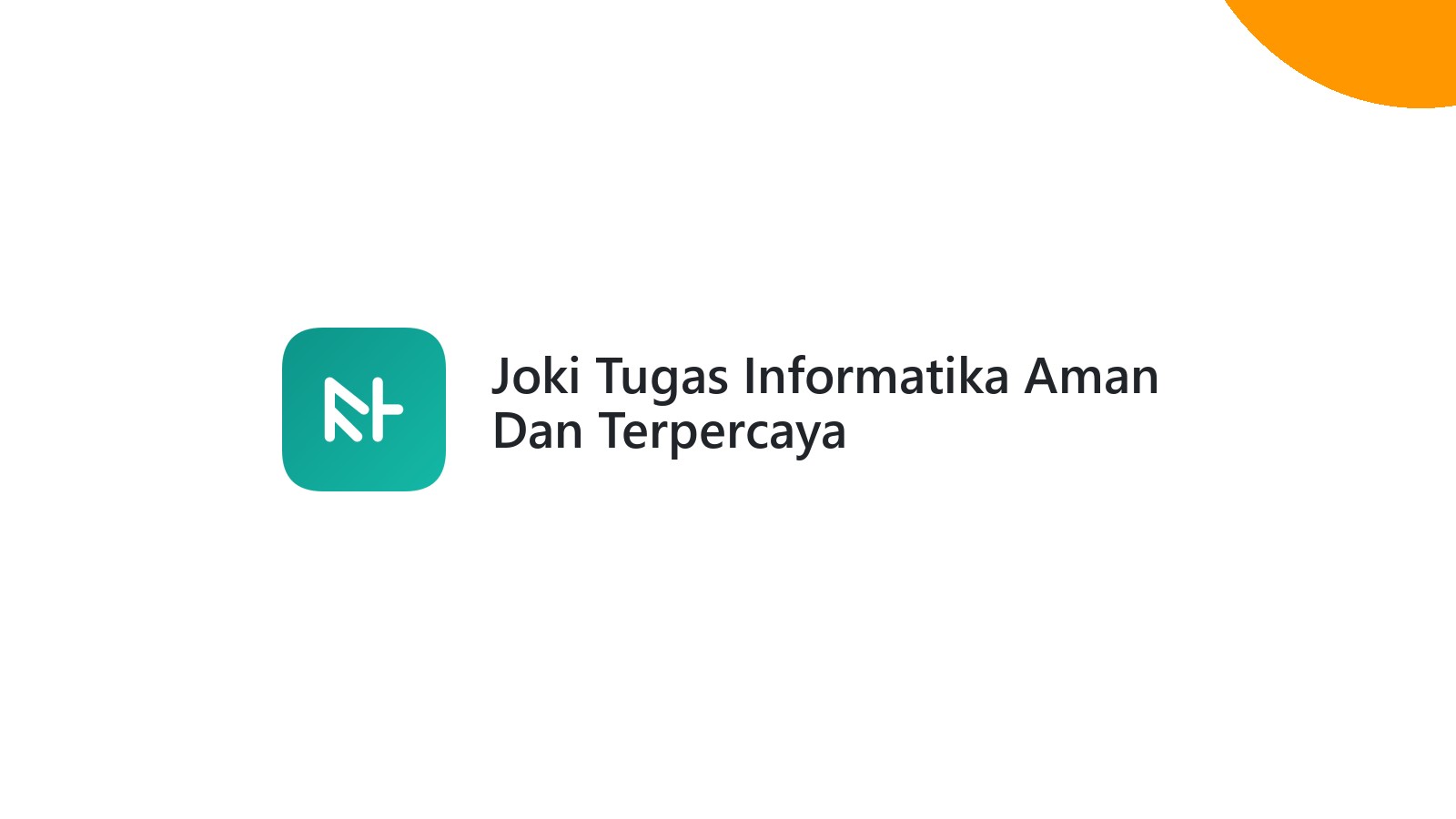 Joki Tugas Informatika Aman Dan Terpercaya
