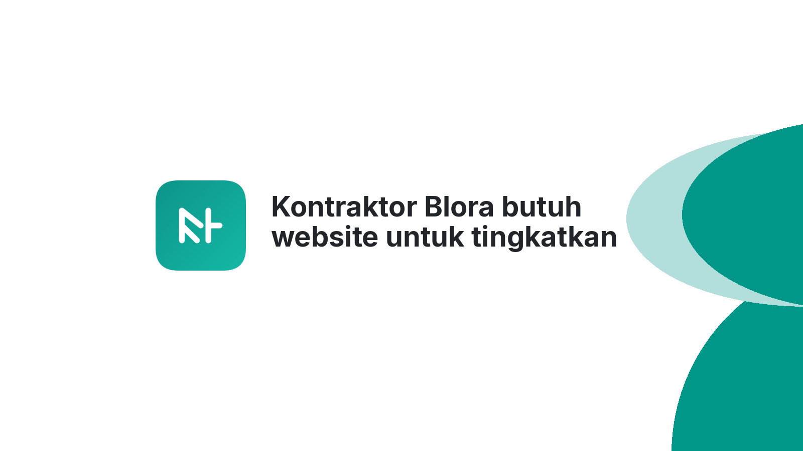 Kontraktor Blora butuh website untuk tingkatkan omzet