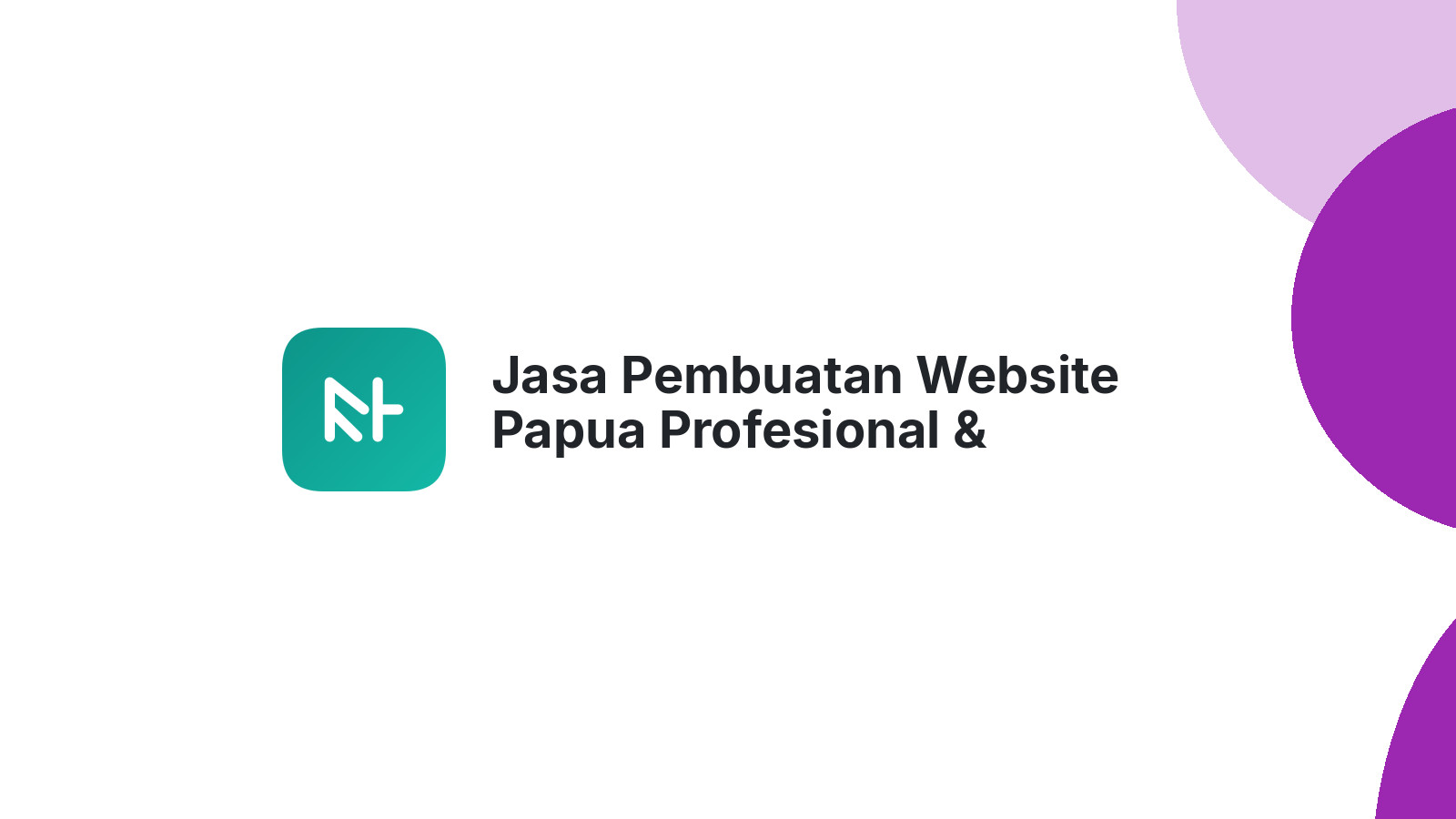 Jasa Pembuatan Website Papua Profesional & Terpercaya