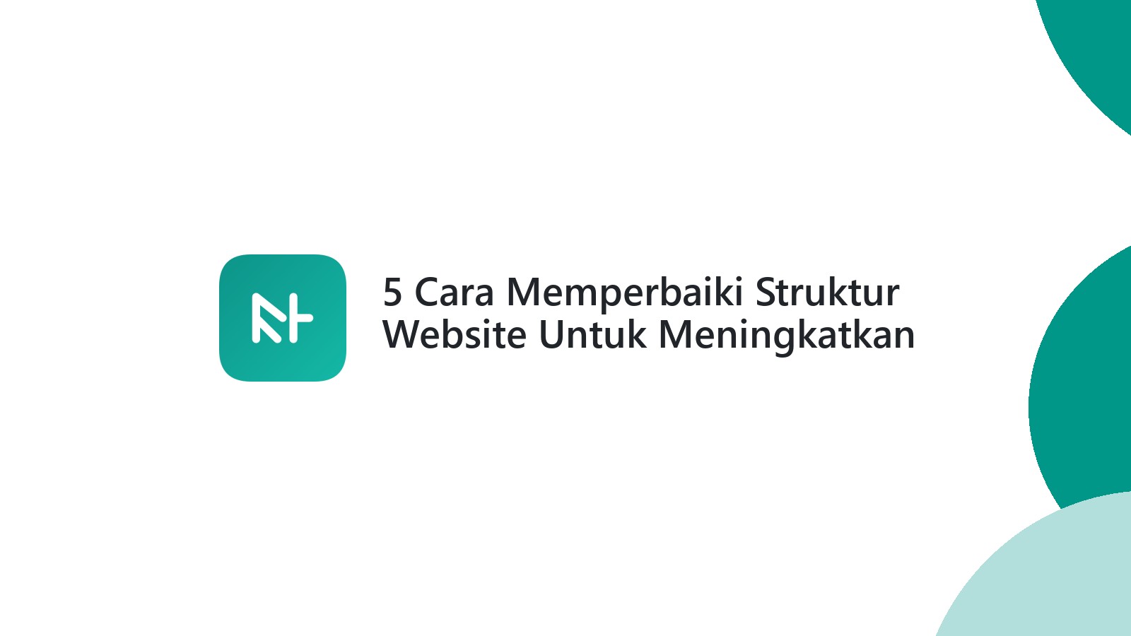 5 Cara Memperbaiki Struktur Website Untuk Meningkatkan SEO
