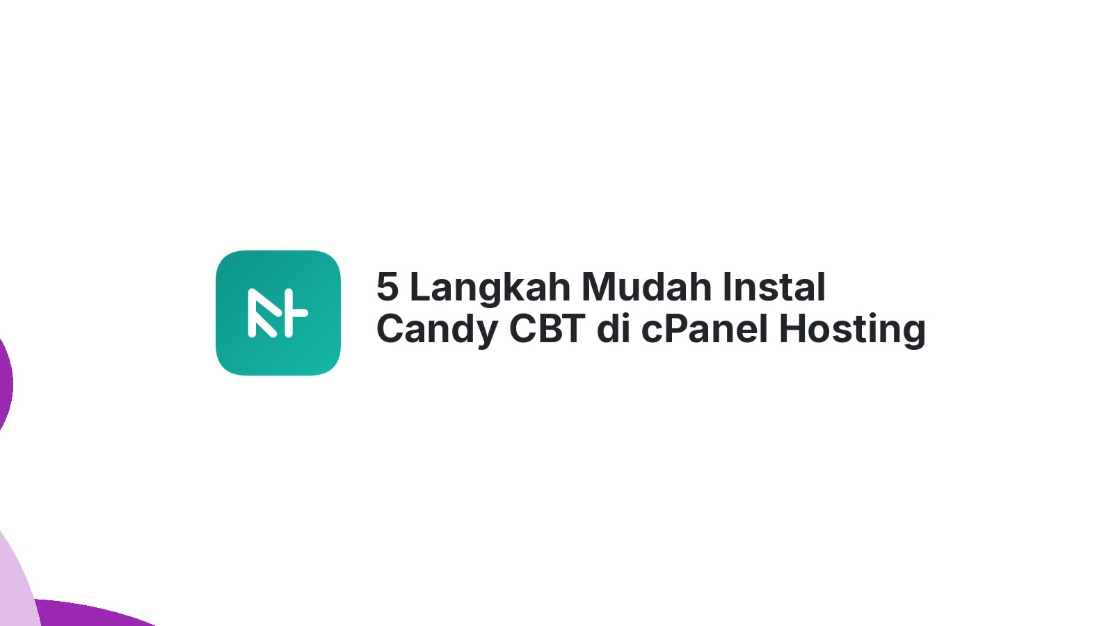 5 Langkah Mudah Instal Candy CBT di cPanel Hosting Anda