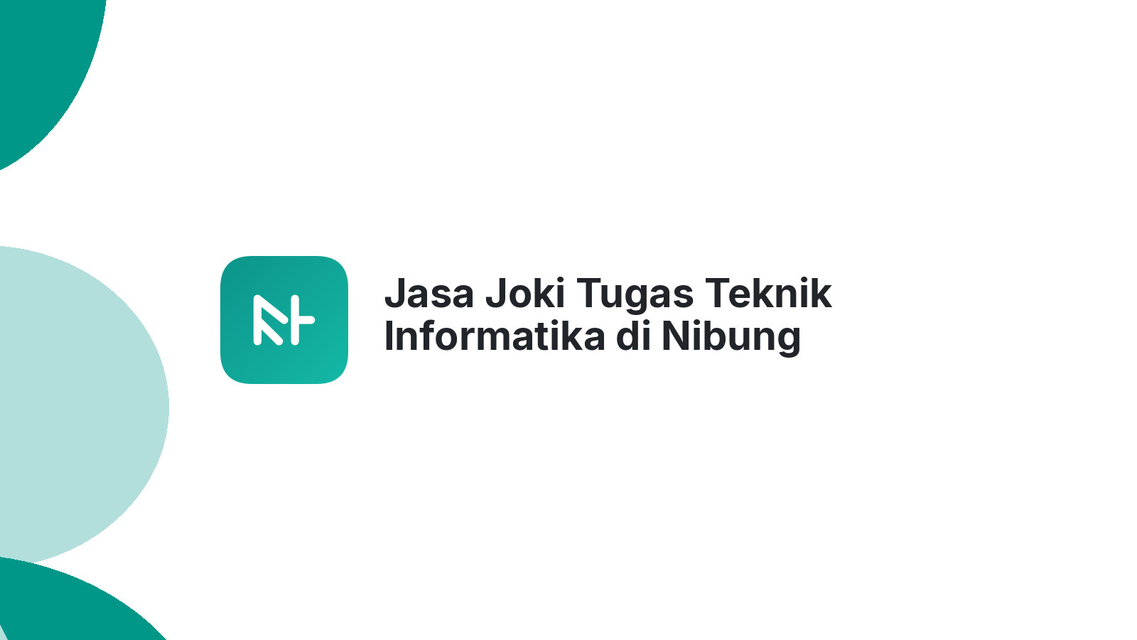 Jasa Joki Tugas Teknik Informatika di Nibung