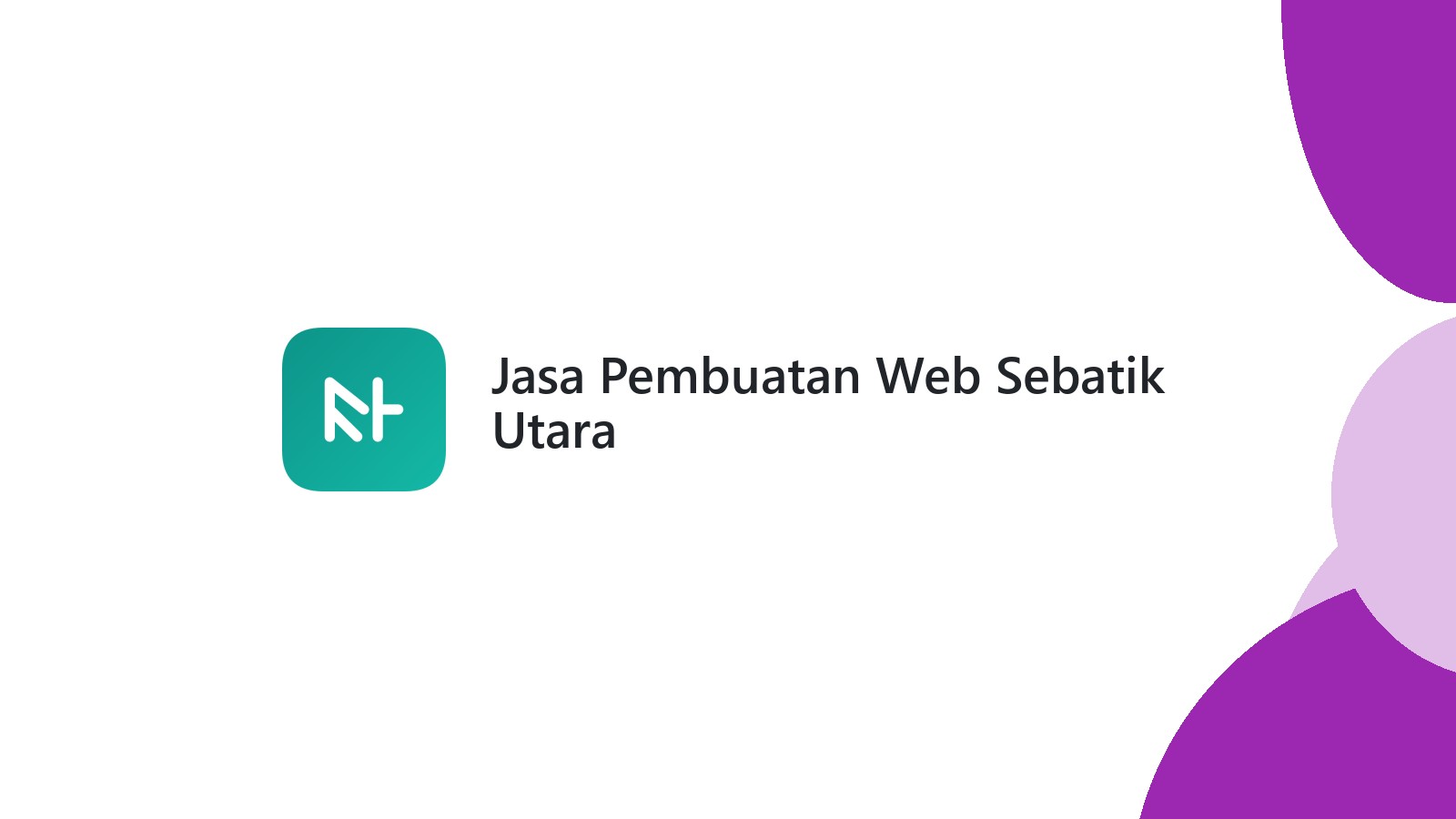 Jasa Pembuatan Web Sebatik Utara