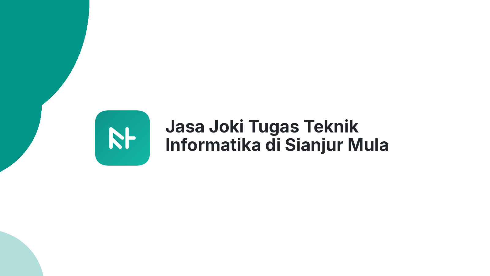 Jasa Joki Tugas Teknik Informatika di Sianjur Mula Mula