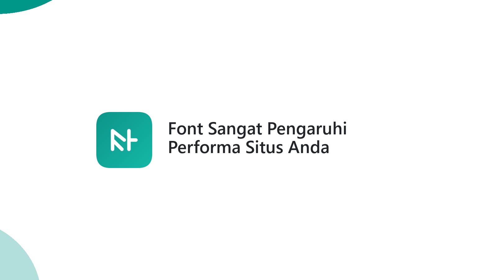 Font Sangat Pengaruhi Performa Situs Anda