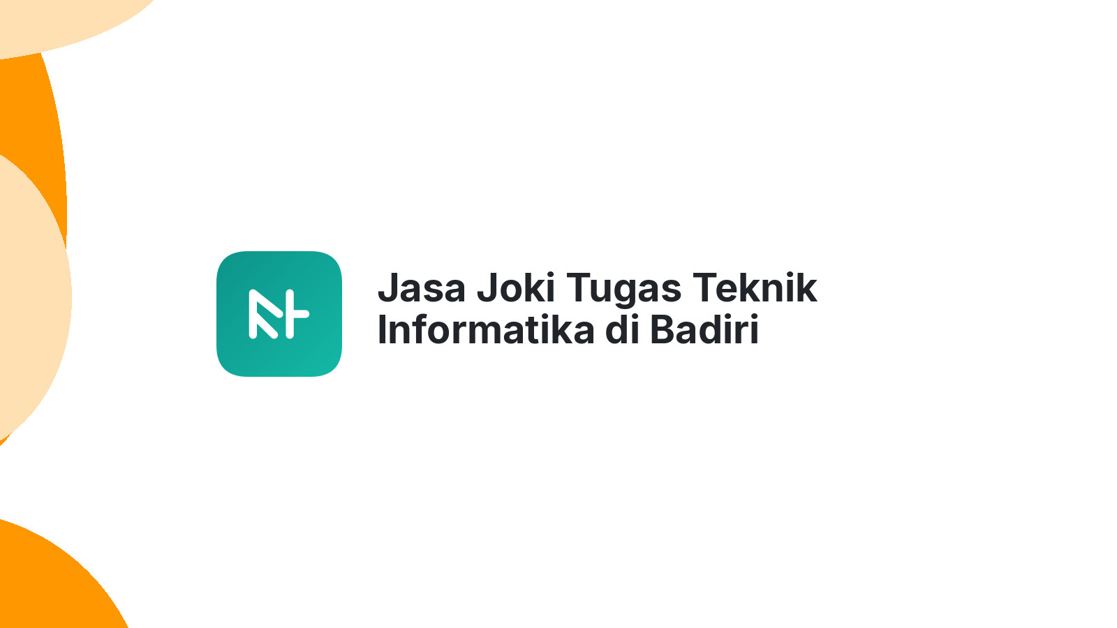 Jasa Joki Tugas Teknik Informatika di Badiri