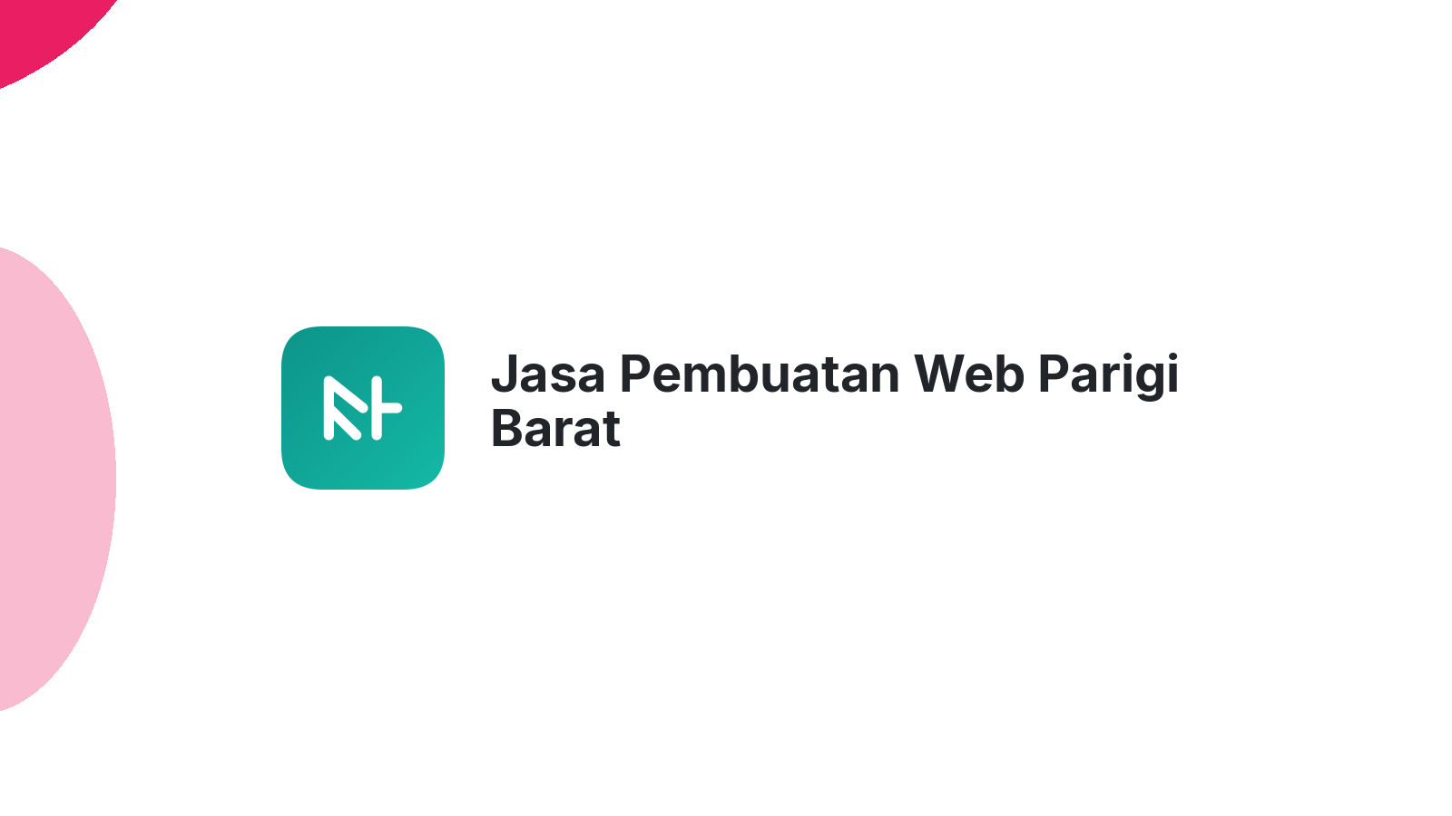 Jasa Pembuatan Web Parigi Barat