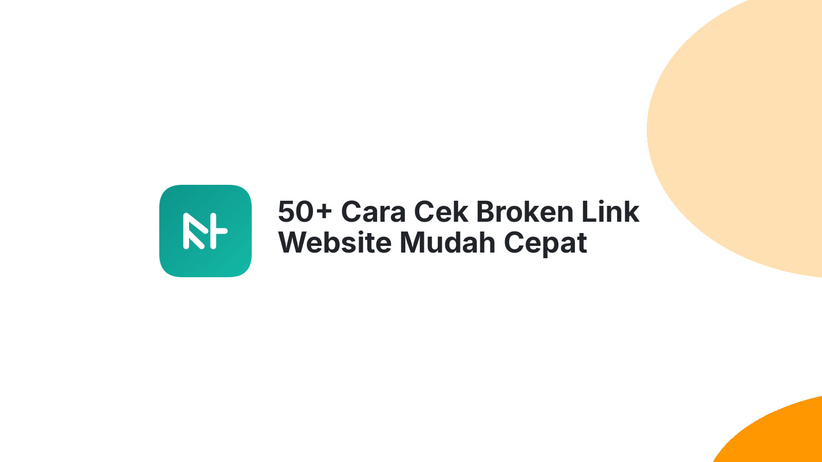 50+ Cara Cek Broken Link Website Mudah Cepat