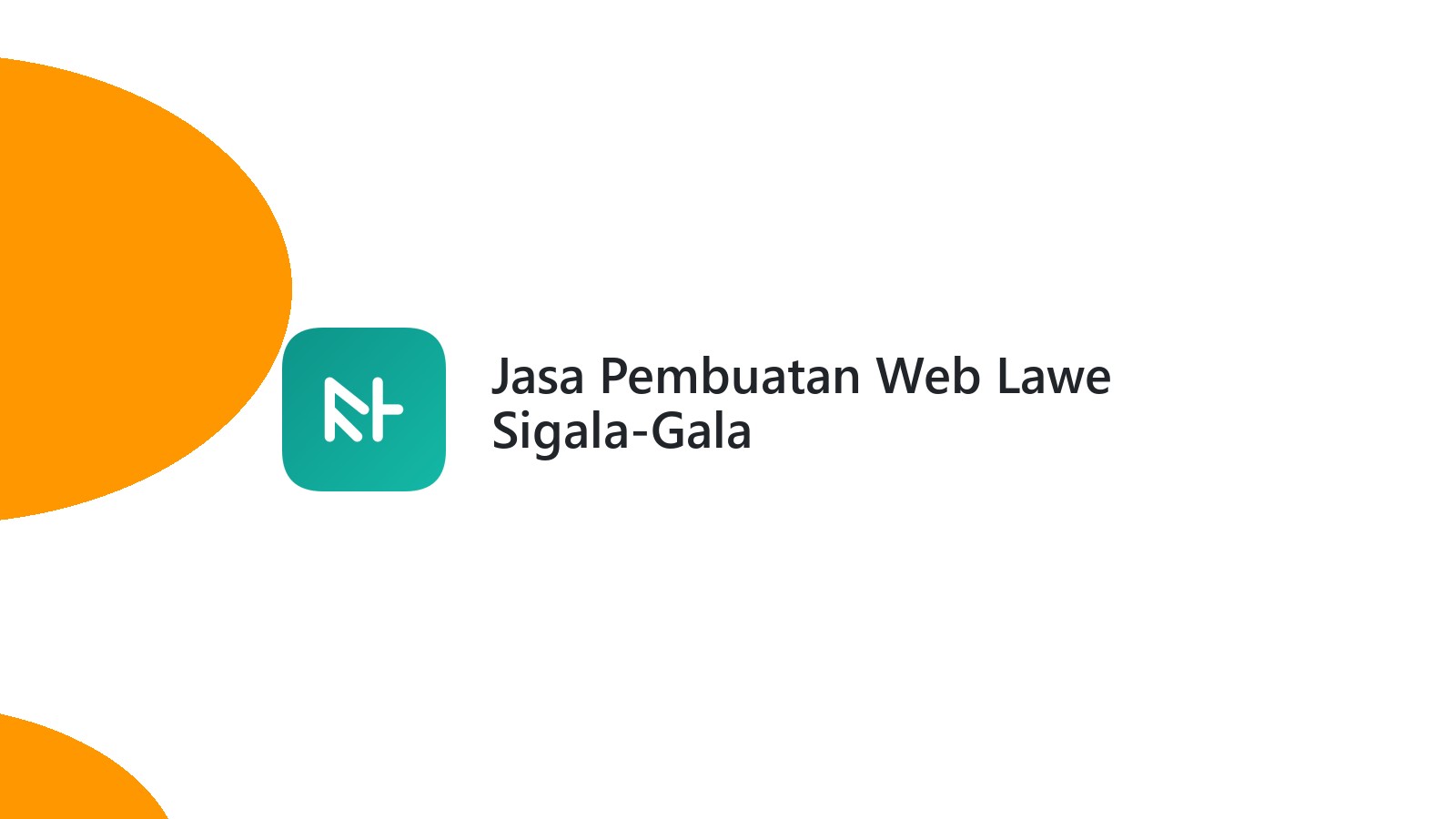 Jasa Pembuatan Web Lawe Sigala-Gala