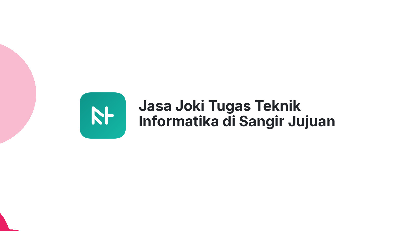Jasa Joki Tugas Teknik Informatika di Sangir Jujuan