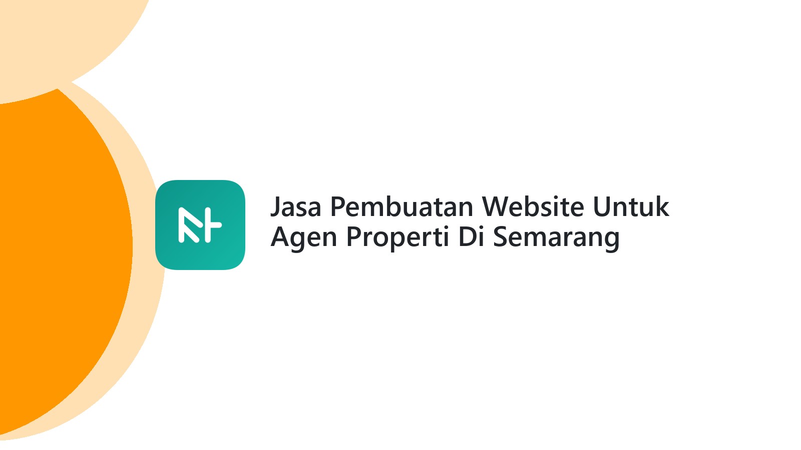 Jasa Pembuatan Website Untuk Agen Properti Di Semarang Yang Terbaik