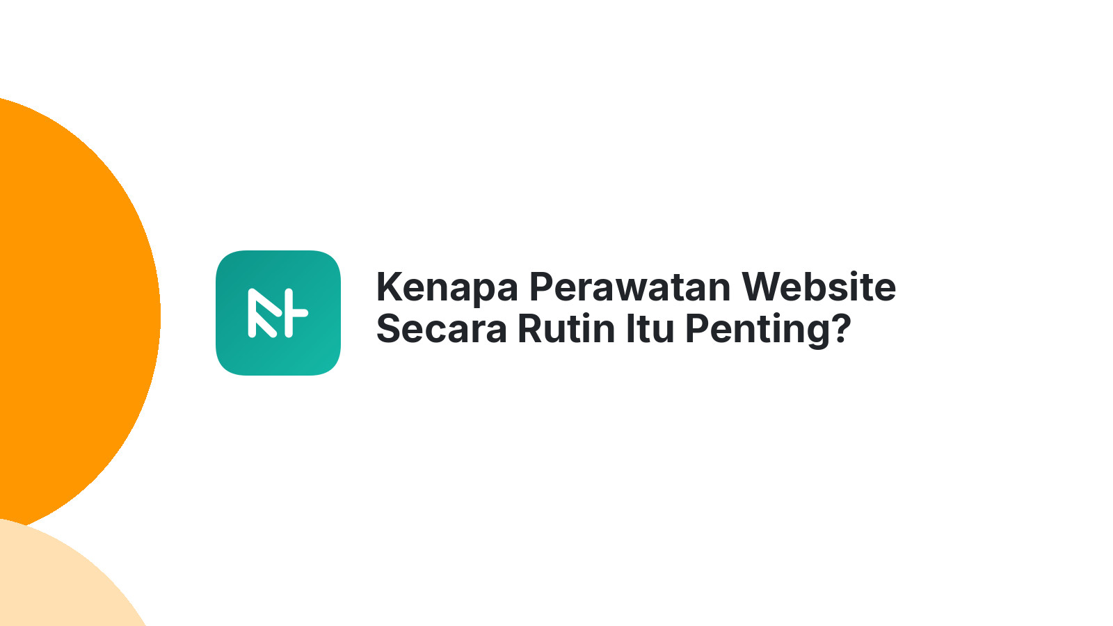 Kenapa Perawatan Website Secara Rutin Itu Penting?