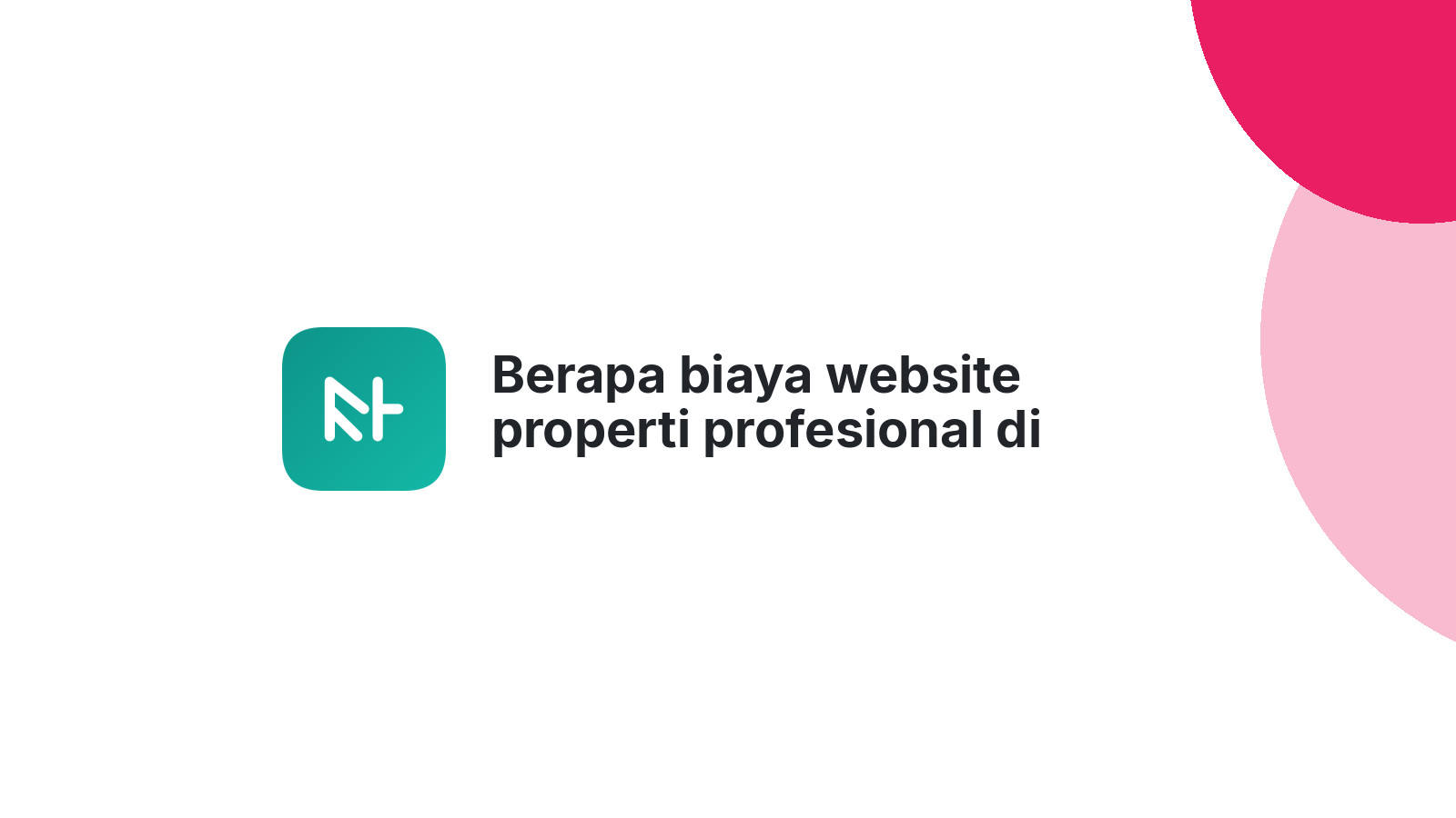 Berapa biaya website properti profesional di Mojokerto?
