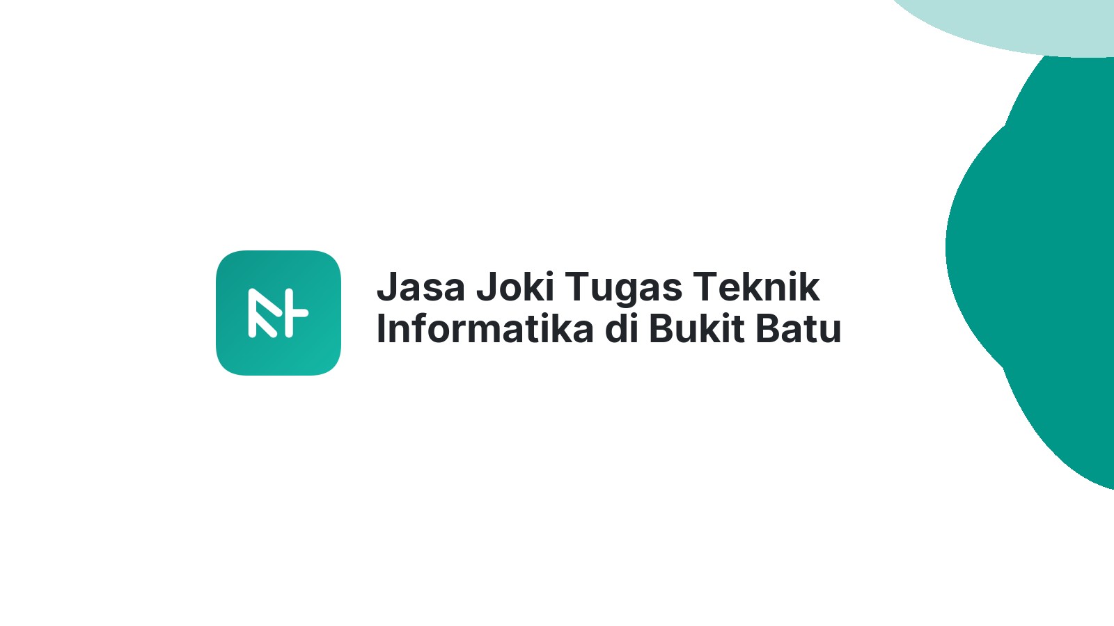 Jasa Joki Tugas Teknik Informatika di Bukit Batu